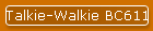 Talkie-Walkie BC611